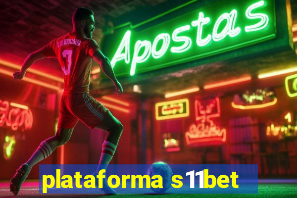 plataforma s11bet