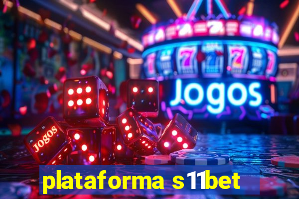 plataforma s11bet