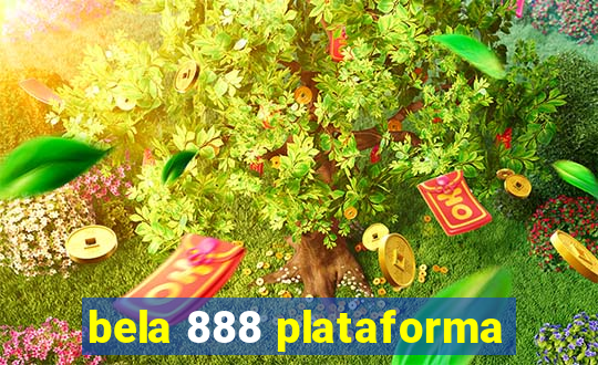 bela 888 plataforma