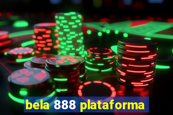 bela 888 plataforma