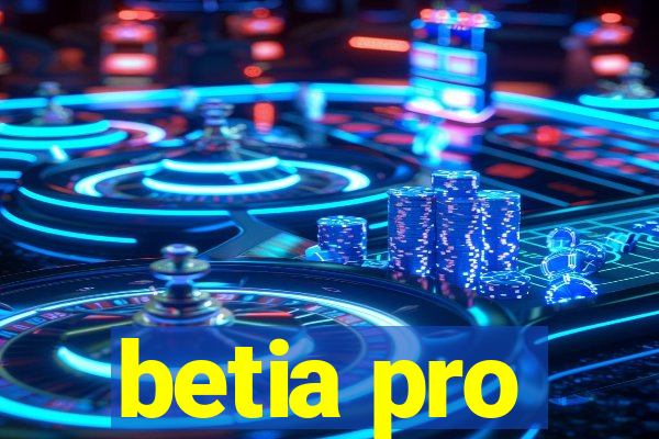 betia pro