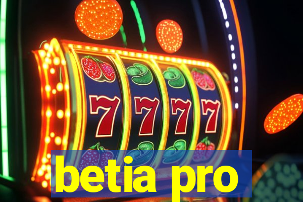 betia pro