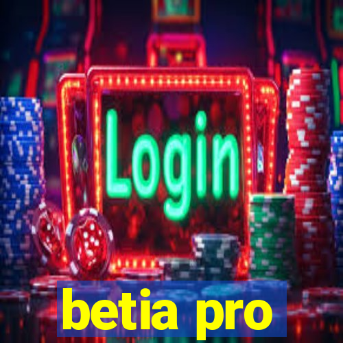 betia pro