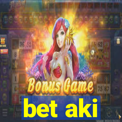 bet aki