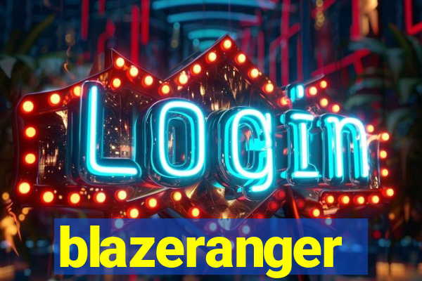 blazeranger