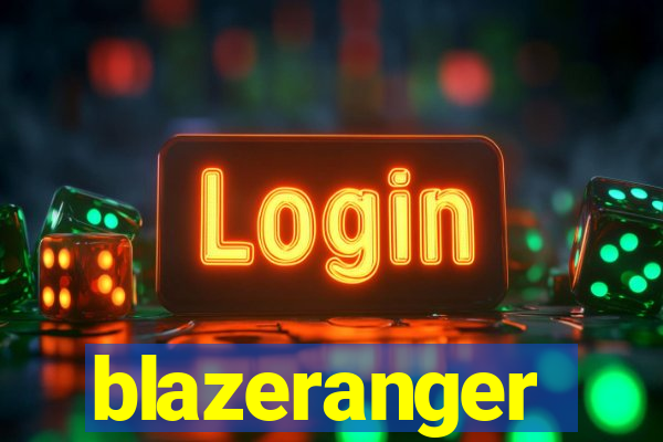 blazeranger