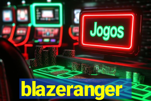 blazeranger