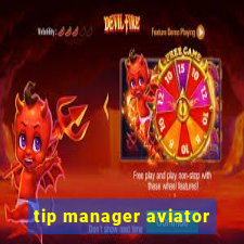 tip manager aviator