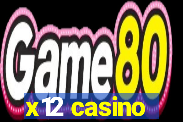 x12 casino