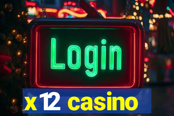 x12 casino