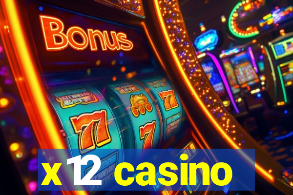 x12 casino