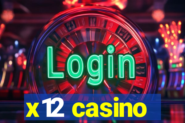 x12 casino