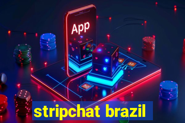 stripchat brazil