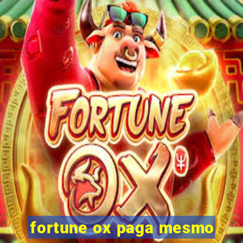 fortune ox paga mesmo