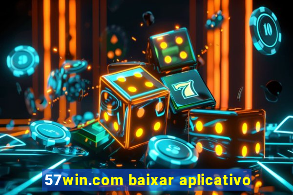 57win.com baixar aplicativo