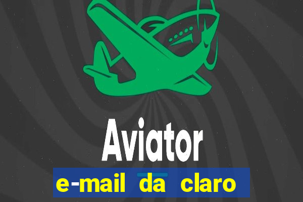 e-mail da claro para enviar comprovante de pagamento