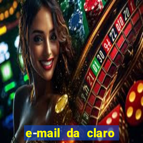 e-mail da claro para enviar comprovante de pagamento