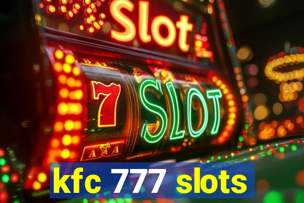 kfc 777 slots