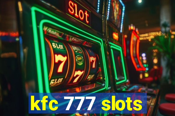 kfc 777 slots