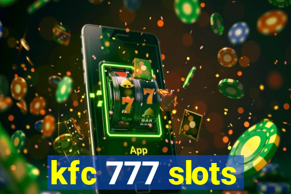 kfc 777 slots