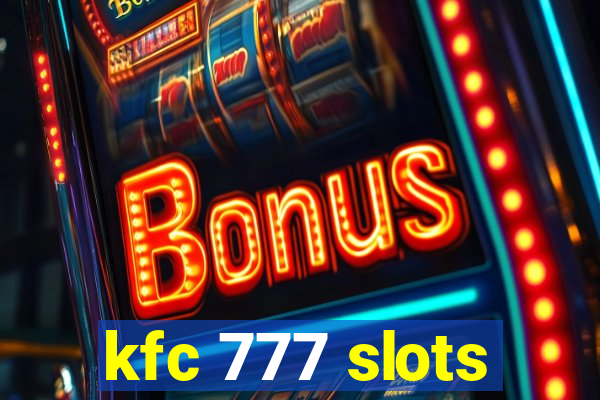 kfc 777 slots