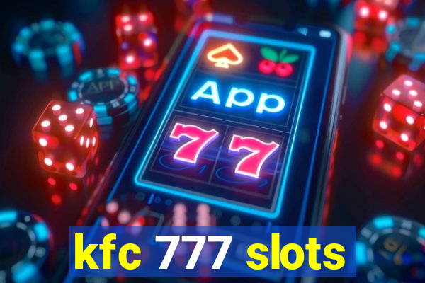 kfc 777 slots