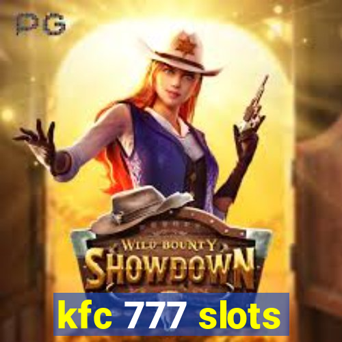 kfc 777 slots