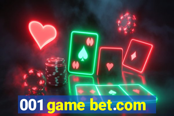 001 game bet.com