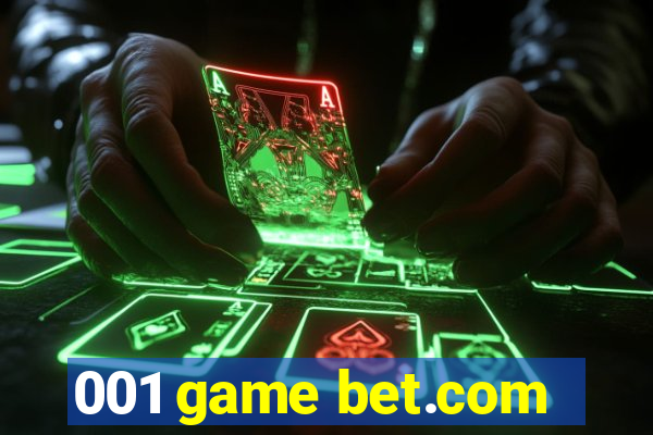 001 game bet.com