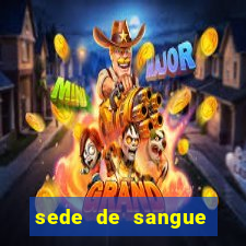 sede de sangue (2009 assistir online)