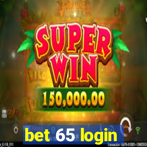 bet 65 login