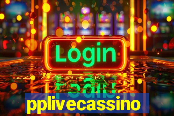 pplivecassino