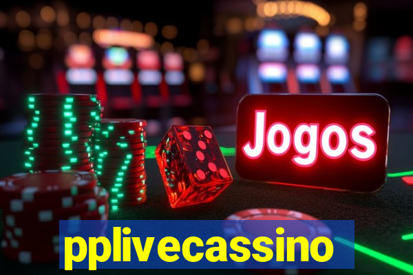 pplivecassino