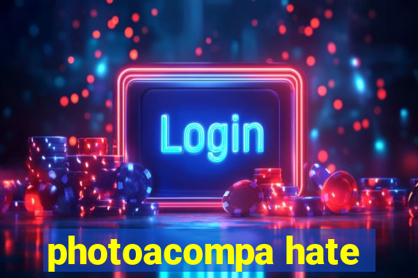 photoacompa hate