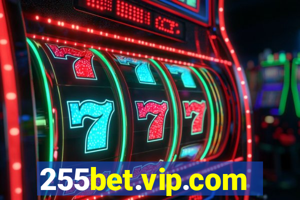 255bet.vip.com