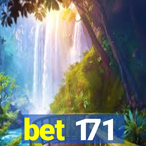 bet 171