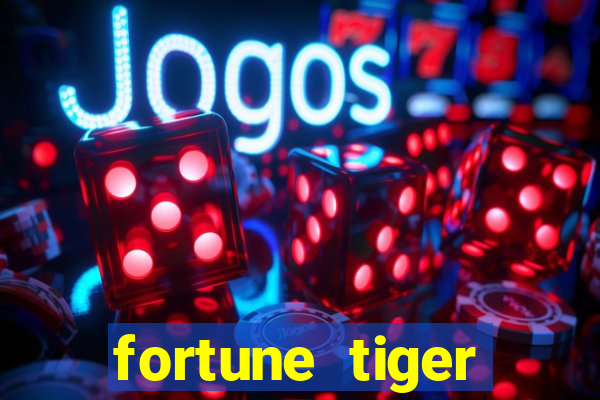 fortune tiger deposito 5 reais