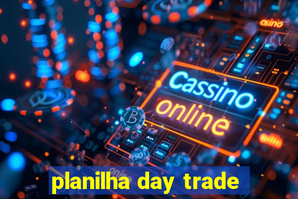 planilha day trade