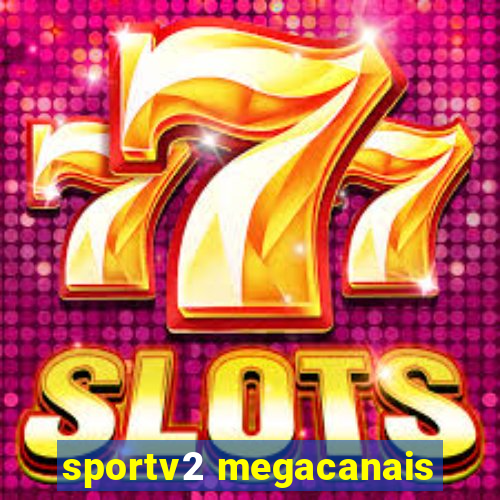 sportv2 megacanais