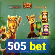 505 bet