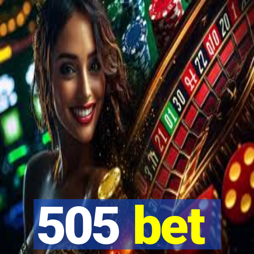 505 bet