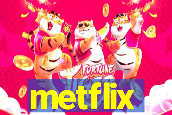 metflix