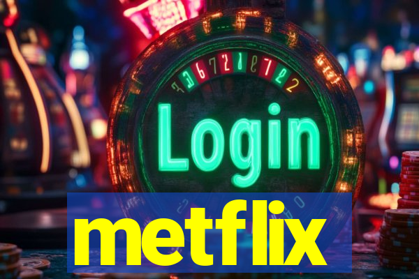 metflix