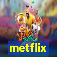 metflix