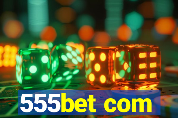 555bet com