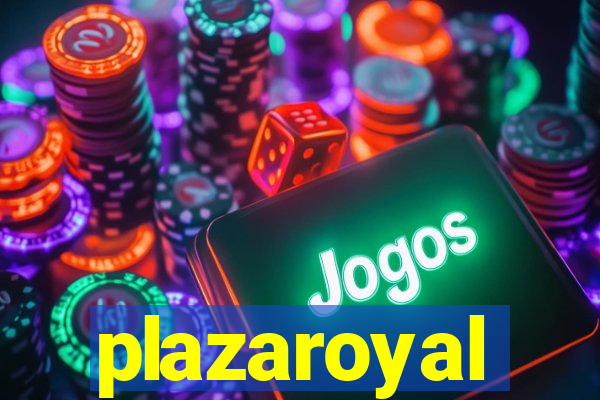 plazaroyal