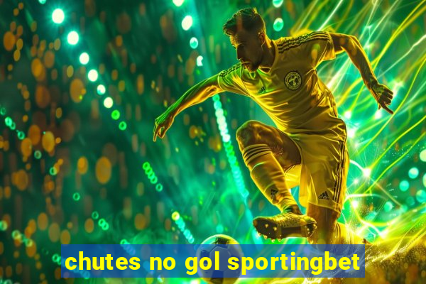 chutes no gol sportingbet