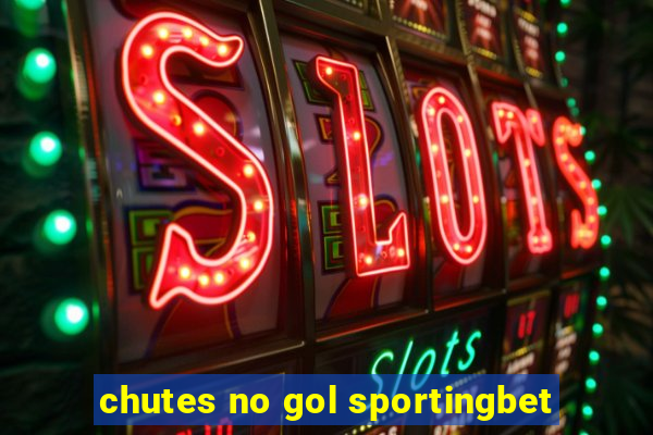 chutes no gol sportingbet