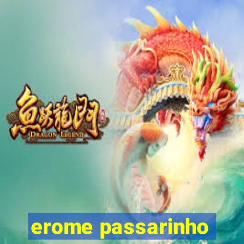 erome passarinho