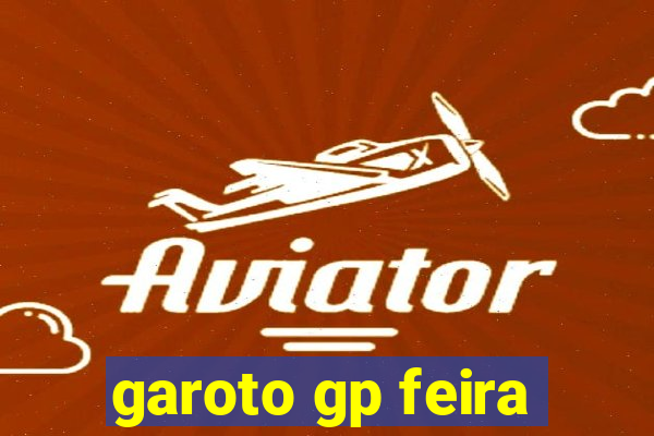 garoto gp feira